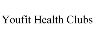 YOUFIT HEALTH CLUBS