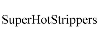 SUPERHOTSTRIPPERS