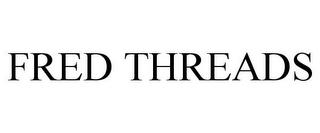 FRED THREADS