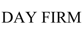 DAY FIRM