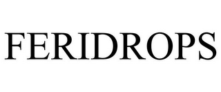 FERIDROPS