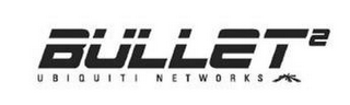 BULLET 2 UBIQUITI NETWORKS