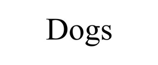 DOGS