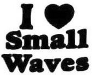 I SMALL WAVES