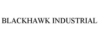 BLACKHAWK INDUSTRIAL