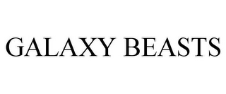 GALAXY BEASTS