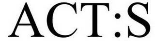 ACT:S
