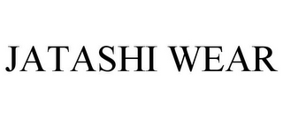 JATASHI WEAR