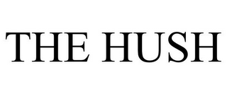 THE HUSH
