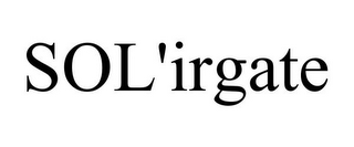 SOL'IRGATE