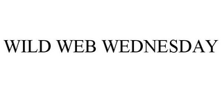 WILD WEB WEDNESDAY
