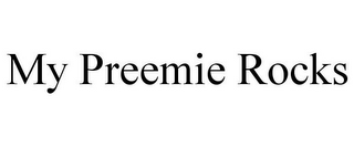 MY PREEMIE ROCKS