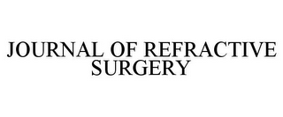 JOURNAL OF REFRACTIVE SURGERY