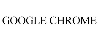 GOOGLE CHROME