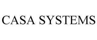 CASA SYSTEMS