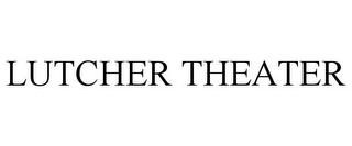 LUTCHER THEATER