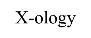 X-OLOGY