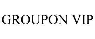 GROUPON VIP