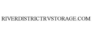 RIVERDISTRICTRVSTORAGE.COM