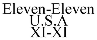 ELEVEN-ELEVEN U.S.A XI-XI