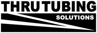 THRU TUBING SOLUTIONS