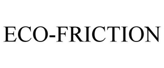 ECO-FRICTION