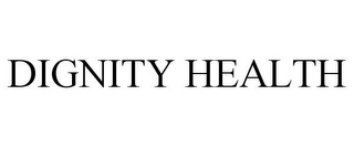 DIGNITY HEALTH