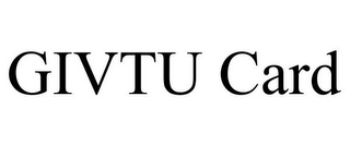 GIVTU CARD