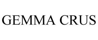 GEMMA CRUS