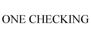 ONE CHECKING