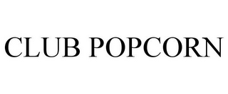 CLUB POPCORN