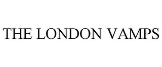 THE LONDON VAMPS