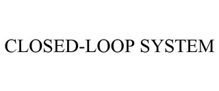 CLOSED-LOOP SYSTEM