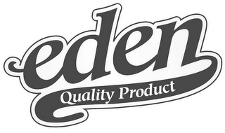 EDEN QUALITY PRODUCT