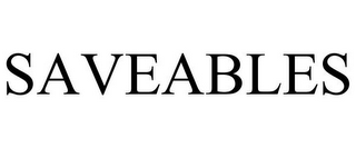 SAVEABLES
