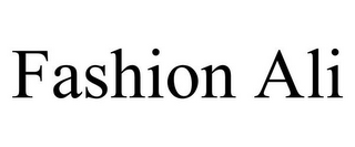 FASHION ALI