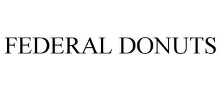 FEDERAL DONUTS