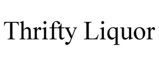 THRIFTY LIQUOR