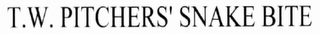 T.W. PITCHERS' SNAKE BITE