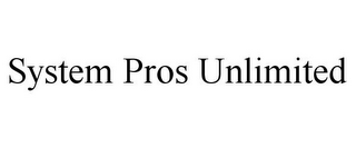 SYSTEM PROS UNLIMITED