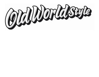 OLD WORLD STYLE