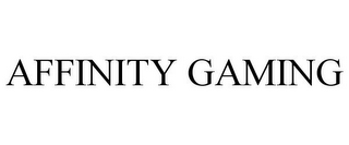 AFFINITY GAMING