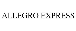 ALLEGRO EXPRESS