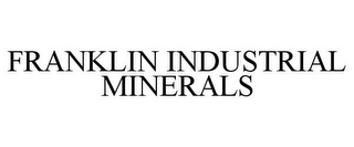 FRANKLIN INDUSTRIAL MINERALS