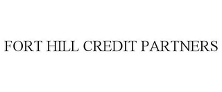 FORT HILL CREDIT PARTNERS