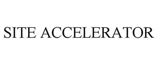 SITE ACCELERATOR