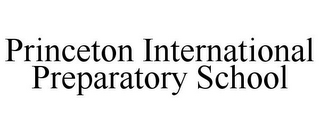 PRINCETON INTERNATIONAL PREPARATORY SCHOOL