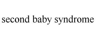 SECOND BABY SYNDROME