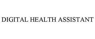 DIGITAL HEALTH ASSISTANT