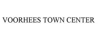 VOORHEES TOWN CENTER